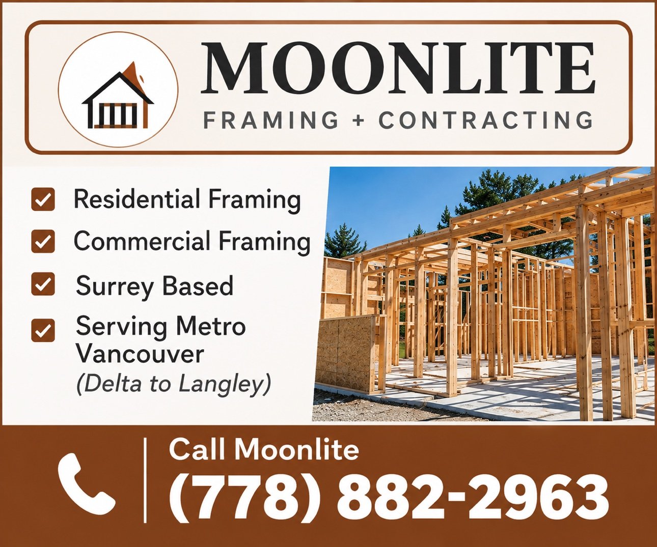 Moonlite Framing and Contracting, call (778) 882-2963