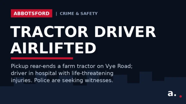 Graphic: Tractor driver airlifted after a pickup rear-ended a farm tractor on Vye Road in Abbotsford.