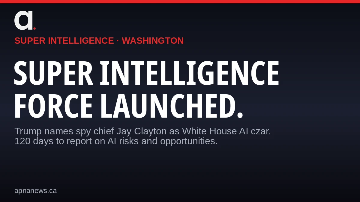 Super Intelligence Force launched, Trump names Jay Clayton as White House AI czar