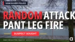 VPD pant leg fire attack