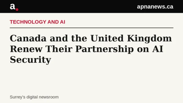 Headline card: Canada and the United Kingdom Renew Their Partnership on AI Security - Graphic: Apna News