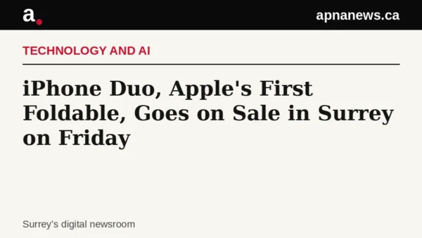 Headline card: iPhone Duo, Apple's First Foldable, Goes on Sale in Surrey on Friday - Graphic: Apna News