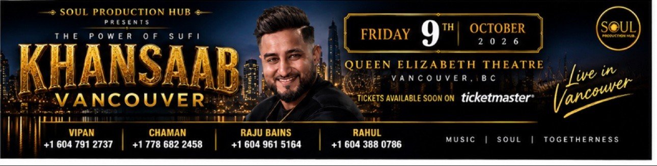 Advertisement: Soul Production Hub presents Khansaab Vancouver - Call (604) 791-2737