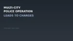 Abstract graphic for multi-city police operation story