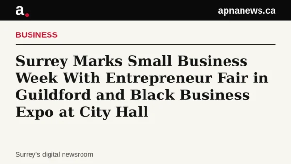 Headline card: Surrey Marks Small Business Week With Entrepreneur Fair in Guildford and Black Business Expo at City Hall - Graphic: Apna News